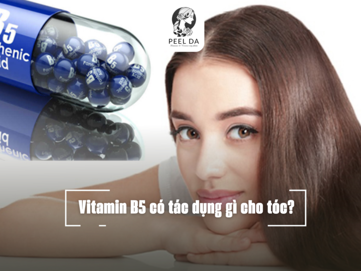 Vitamin B5 có tác dụng gì cho tóc?