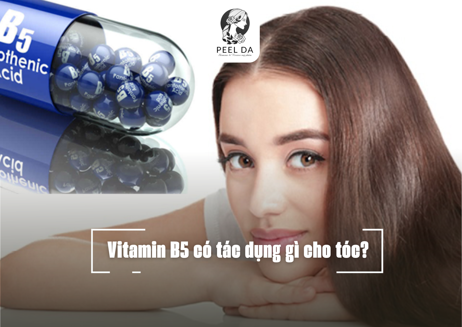 Vitamin B5 có tác dụng gì cho tóc?