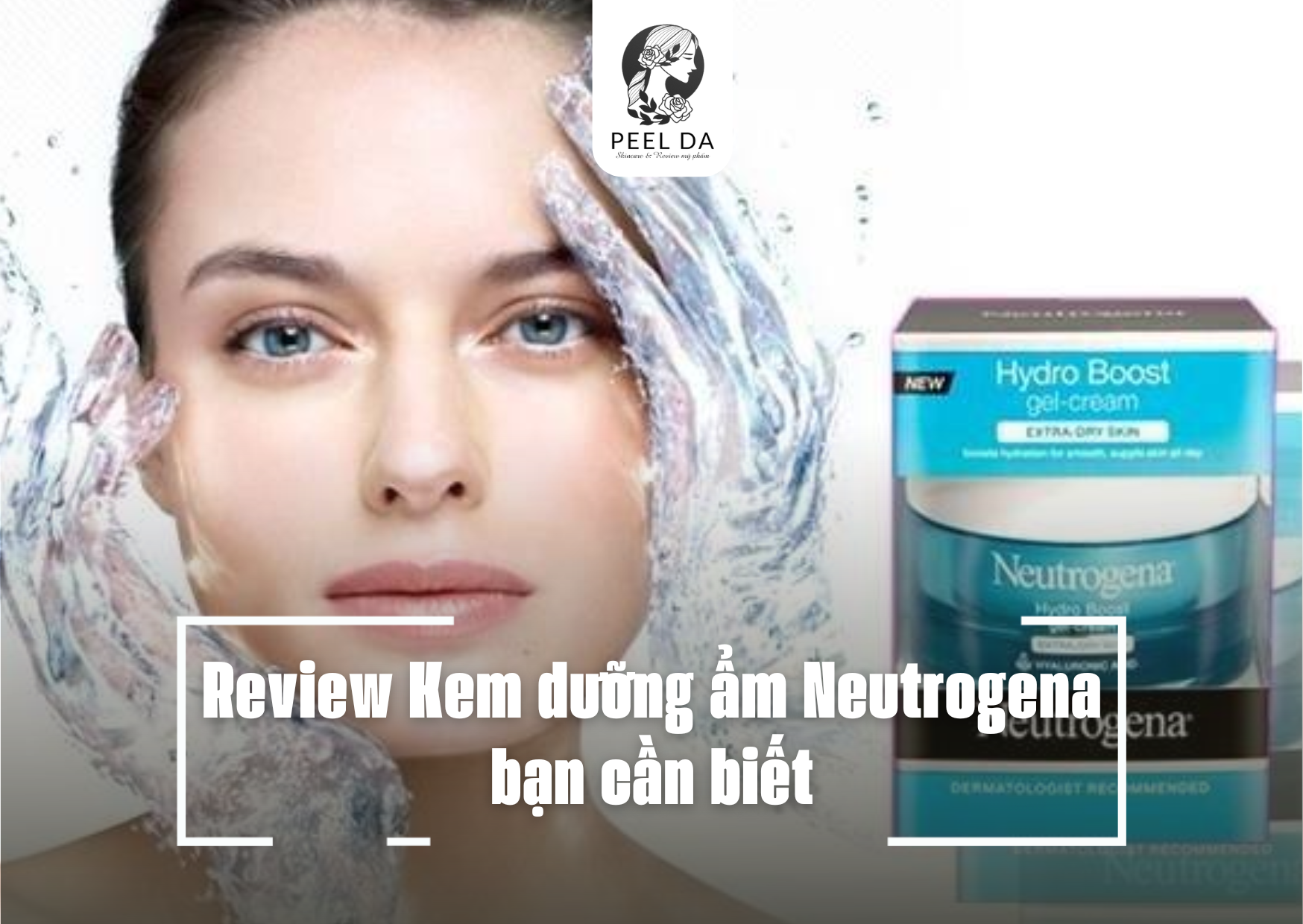 Review Kem dưỡng ẩm Neutrogena bạn cần biết