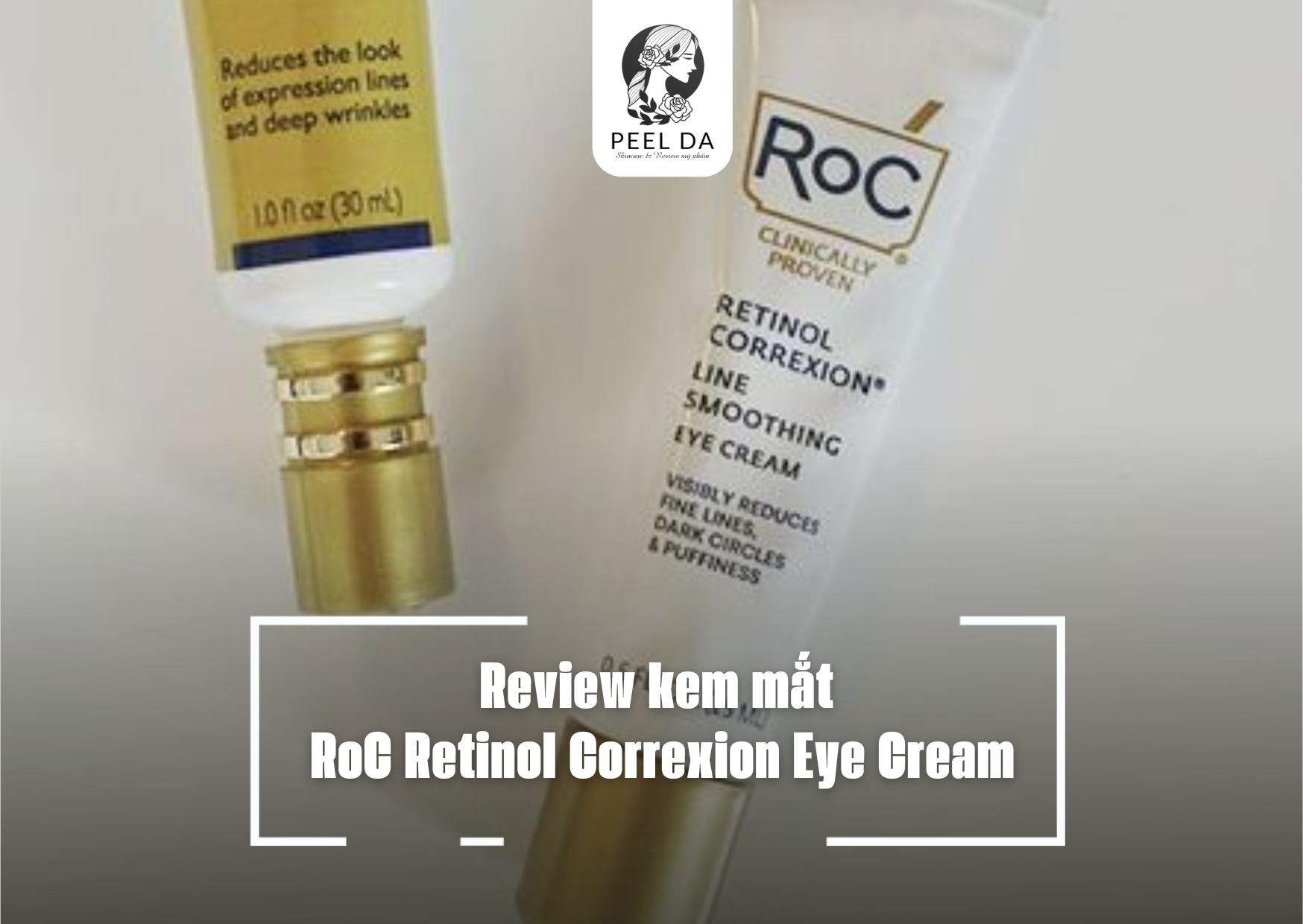 Review kem mắt RoC Retinol Correxion Eye Cream