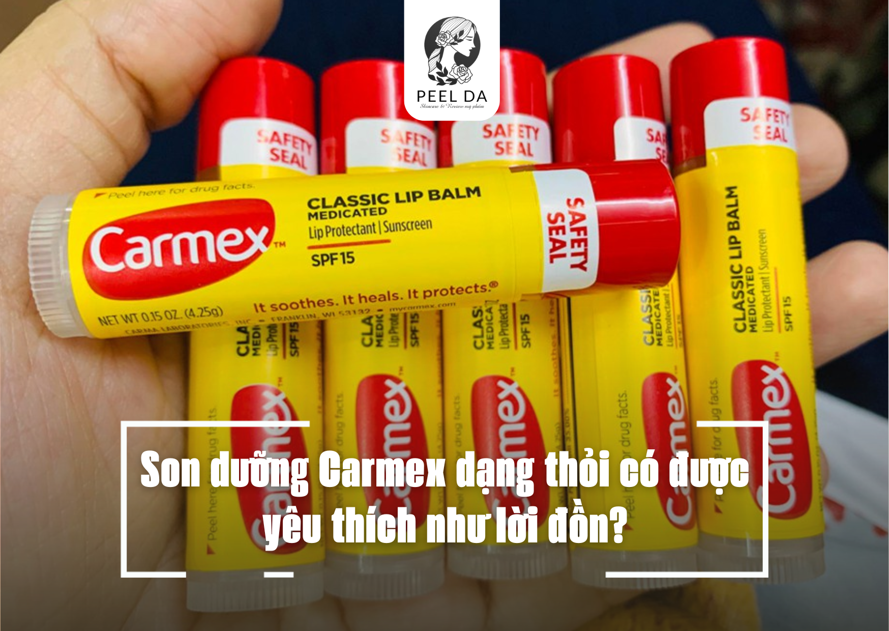 Son dưỡng Carmex dạng thỏi có được yêu thích như lời đồn?