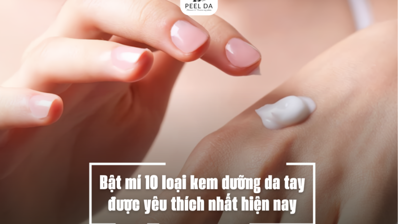 Bật mí 10 loại kem dưỡng da tay được yêu thích nhất hiện nay