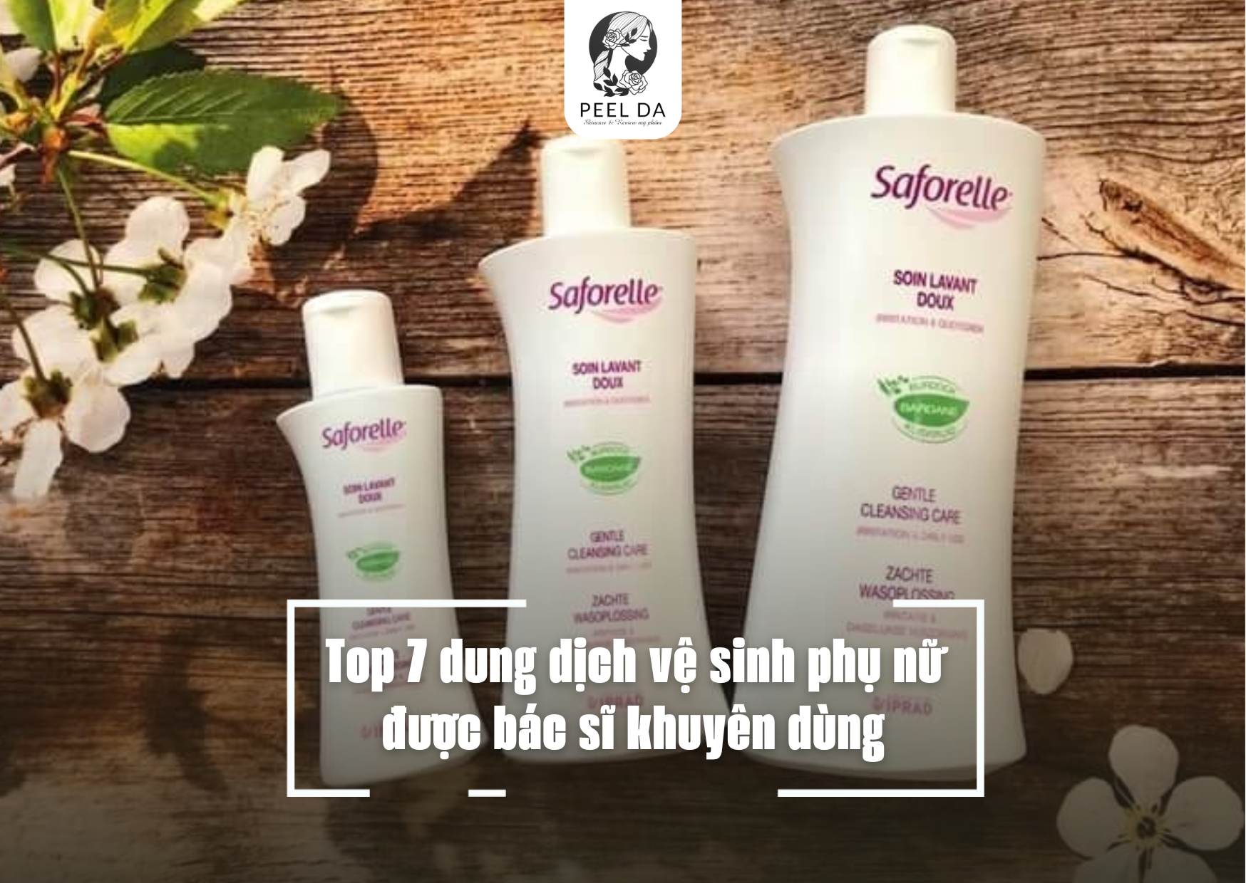 Top 7 dung dịch vệ sinh phụ nữ được bác sĩ khuyên dùng